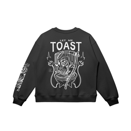 Let Me Toast - Black Crewneck Sweatshirt